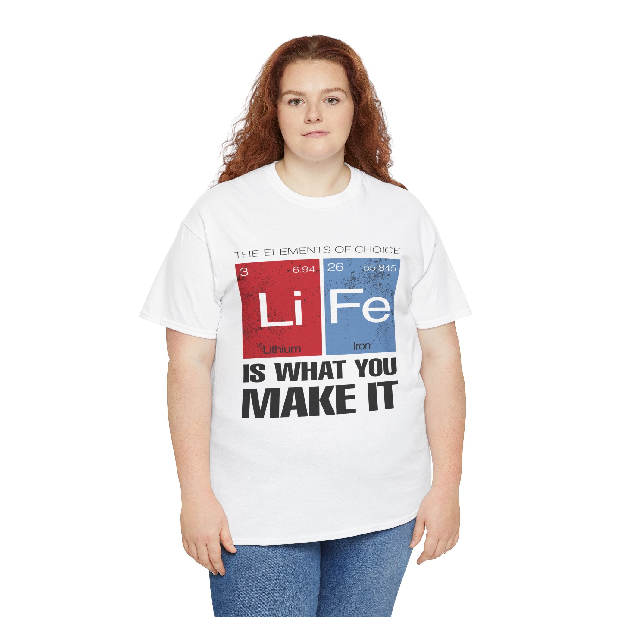 Life Is What You Make It Tee — Chemistry Geek Motivational T-Shirt