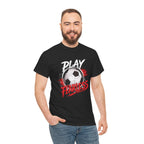Play Fearless Soccer T-Shirt | Motivational Soccer Graphic Tee | Athlete Gift | Soccer Player Shirt | Sports Fan Unisex Tee