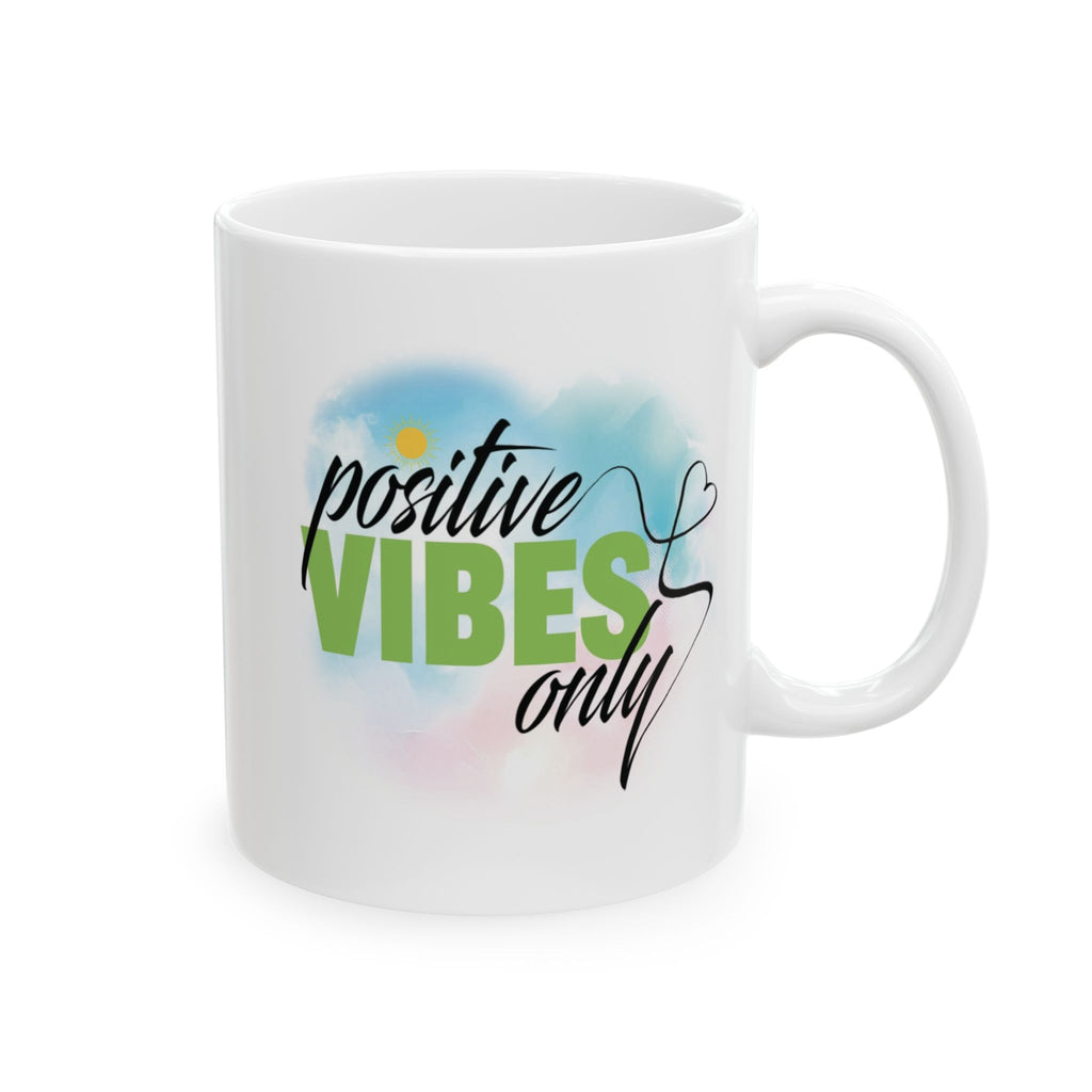 Positive Vibes 11 oz and 15 oz Ceramic Mug