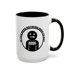 If You Have Nothing Nice To Say - KEEP QUIET Ceramic Coffee Mug, Funny Quote Tea Mug, Sarcastic Office Gift, Snarky Mug Gift 11oz 15 oz.