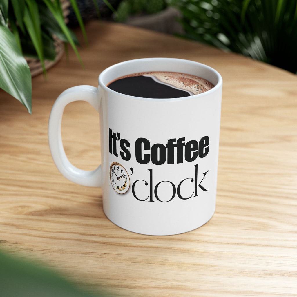 It's Coffee o'Clock Ceramic Mug, Coffee Lover Gift, Kitchen Decor, Funny Mug, 11oz 15oz Options.
