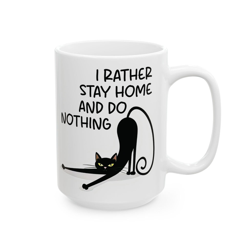 I Rather Stay Home And Do Nothing Ceramic Mug - Funny Cat Design Coffee Cup, Gift for Introverts, Lazy Day Lazy Cat Mug, Cat Lover Gift.