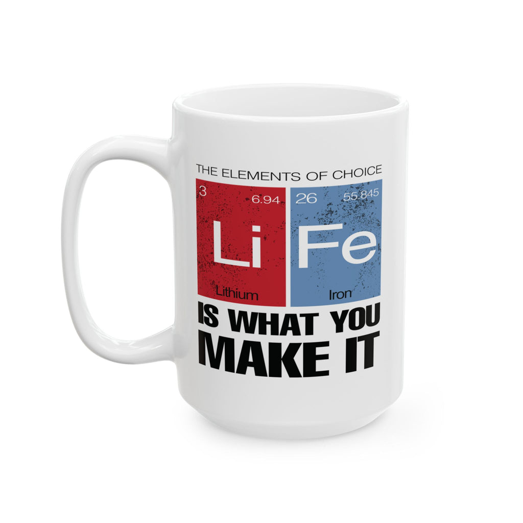 Inspirational Mug - Life Is What You Make It - Coffee Lovers Gift, Motivational Quote, Unique Kitchen Decor, 11oz, 15oz Tea Mug.