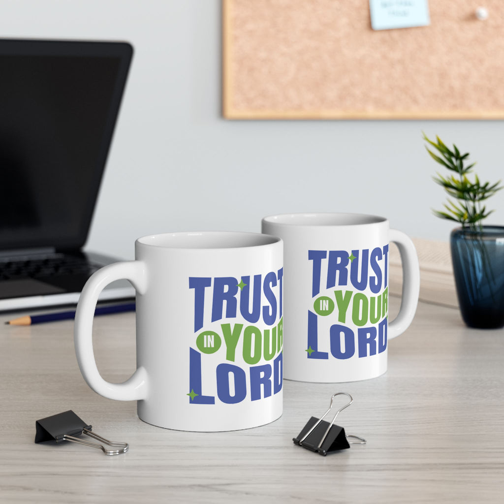 Trust in Your Lord Ceramic Mug