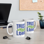 Trust in Your Lord Ceramic Mug