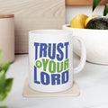 Trust in Your Lord Ceramic Mug