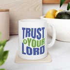 Trust in Your Lord Ceramic Mug