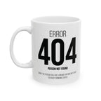Funny 404 Error Mug