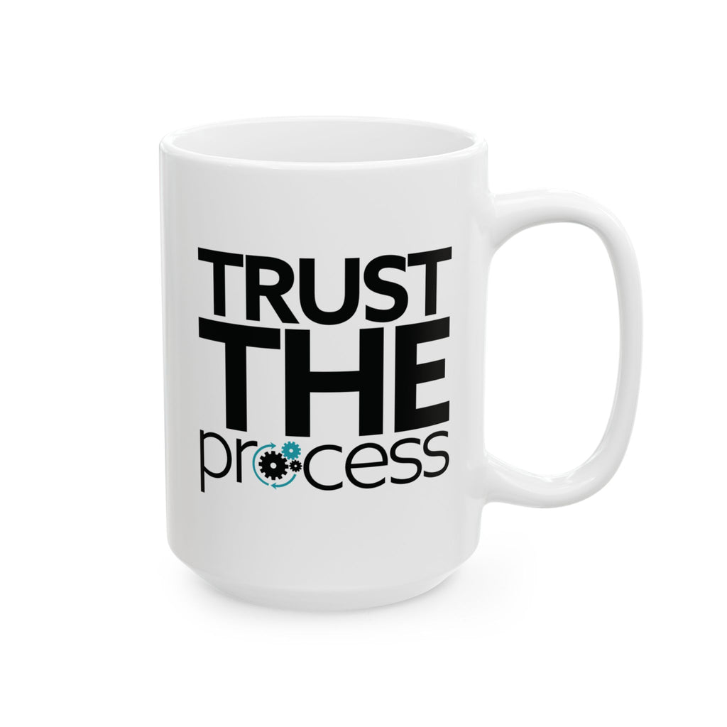 Trust the Process Coffee Cup