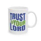 Trust in Your Lord Ceramic Mug