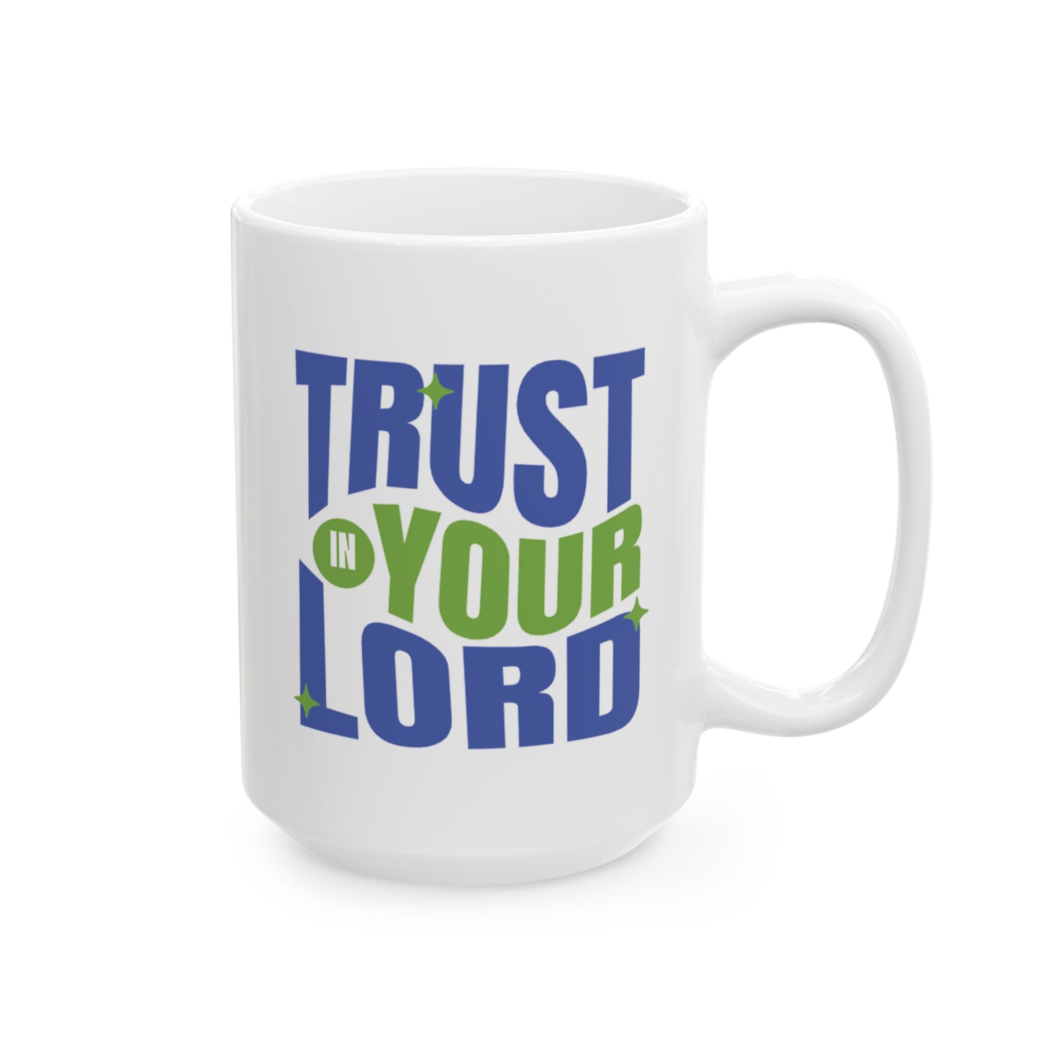 Trust in Your Lord Ceramic Mug