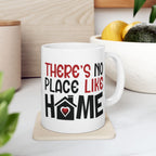 There's No Place Like Home, Custom Mug Design | Cozy Coffee Cup for Home Lovers, Gift for Housewarming, Family Home Mug.