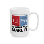 Inspirational Mug - Life Is What You Make It - Coffee Lovers Gift, Motivational Quote, Unique Kitchen Decor, 11oz, 15oz Tea Mug.