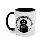 If You Have Nothing Nice To Say - KEEP QUIET Ceramic Coffee Mug, Funny Quote Tea Mug, Sarcastic Office Gift, Snarky Mug Gift 11oz 15 oz.