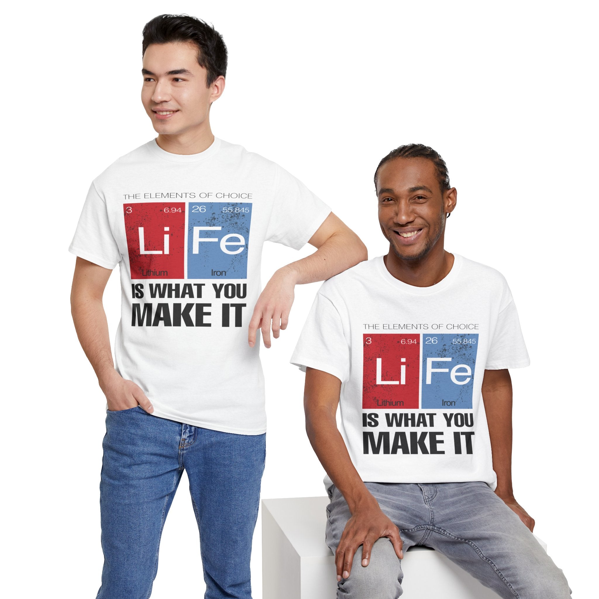 Life Is What You Make It Tee — Chemistry Geek Motivational T-Shirt