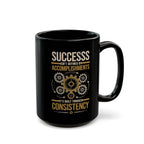 Motivational Coffee Mug – Success Through Consistency Quote | Inspirational Gift