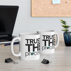 Trust the Process Coffee Cup