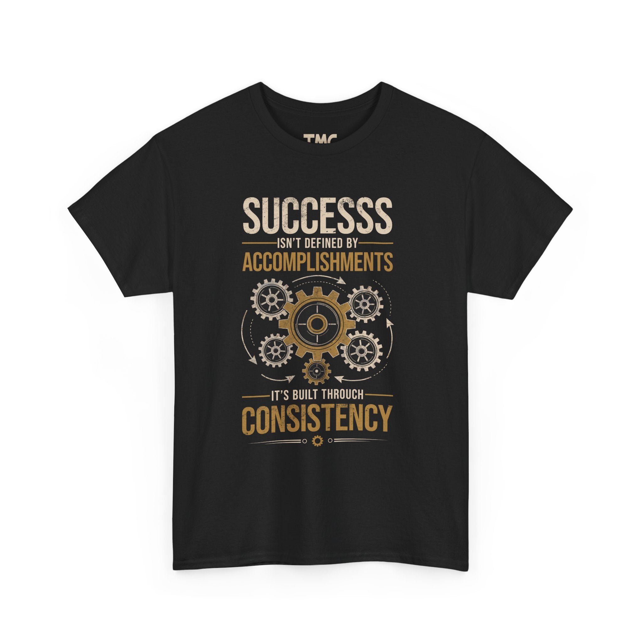 Success Through Consistency Motivational T-Shirt | The Mug Core