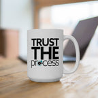 Trust the Process Coffee Cup