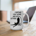 I Rather Stay Home And Do Nothing Ceramic Mug - Funny Cat Design Coffee Cup, Gift for Introverts, Lazy Day Lazy Cat Mug, Cat Lover Gift.