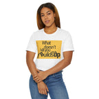 What Doesn't Kill You Builds you Up Motivational Quote T-Shirt