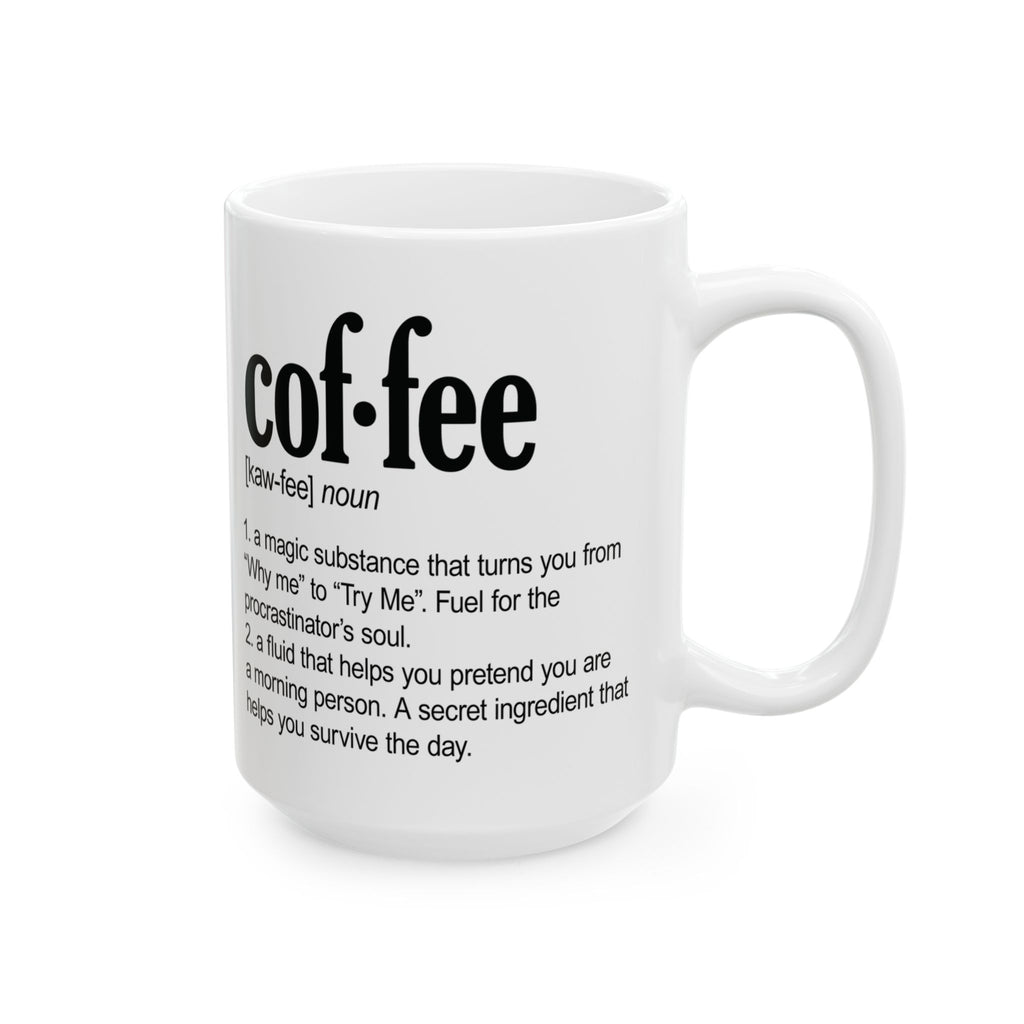 Humorous Coffee Definition Ceramic Mug — Funny Coffee Definition 11oz & 15oz