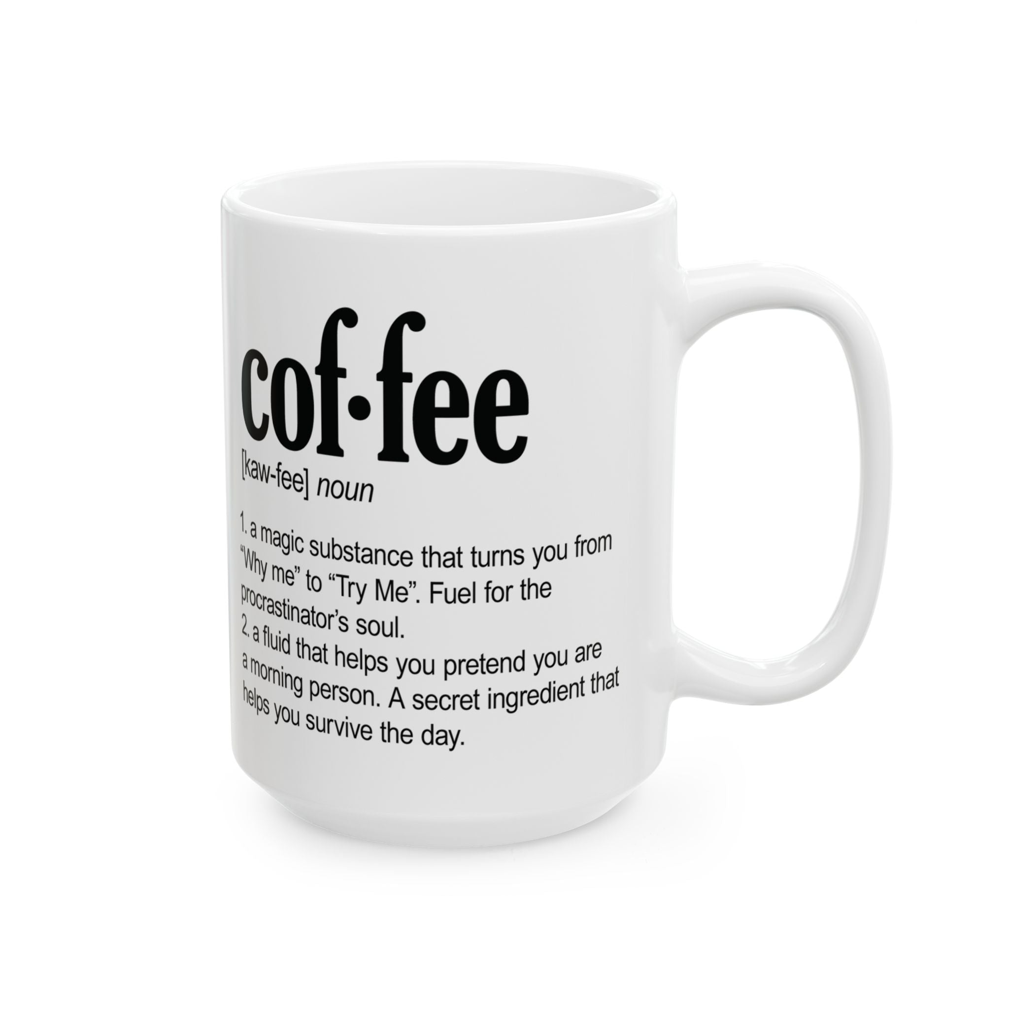 Humorous Coffee Definition Ceramic Mug — Funny Coffee Definition 11oz & 15oz