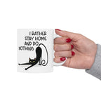 I Rather Stay Home And Do Nothing Ceramic Mug - Funny Cat Design Coffee Cup, Gift for Introverts, Lazy Day Lazy Cat Mug, Cat Lover Gift.