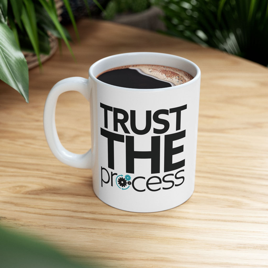 Trust the Process Coffee Cup