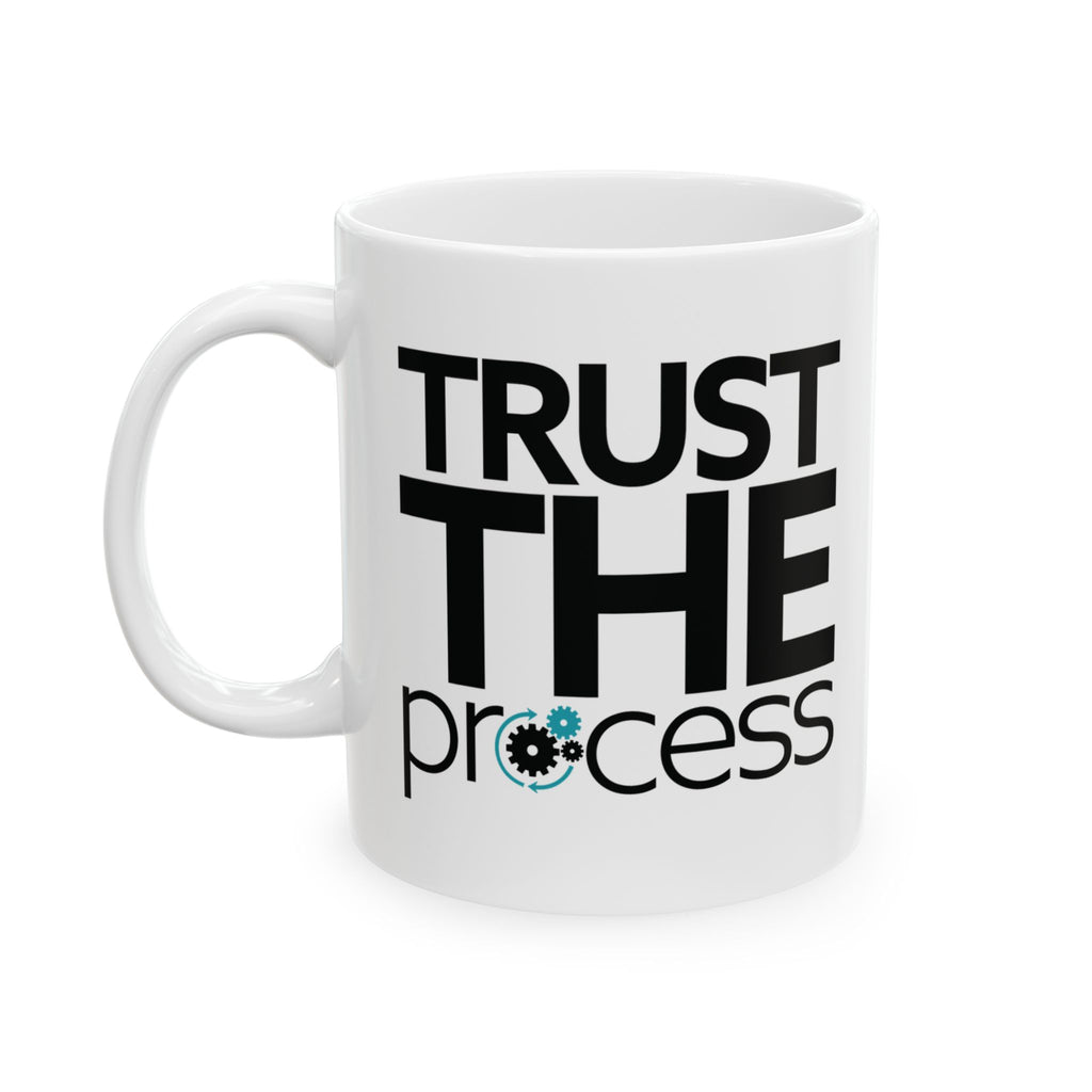 Trust the Process Coffee Cup