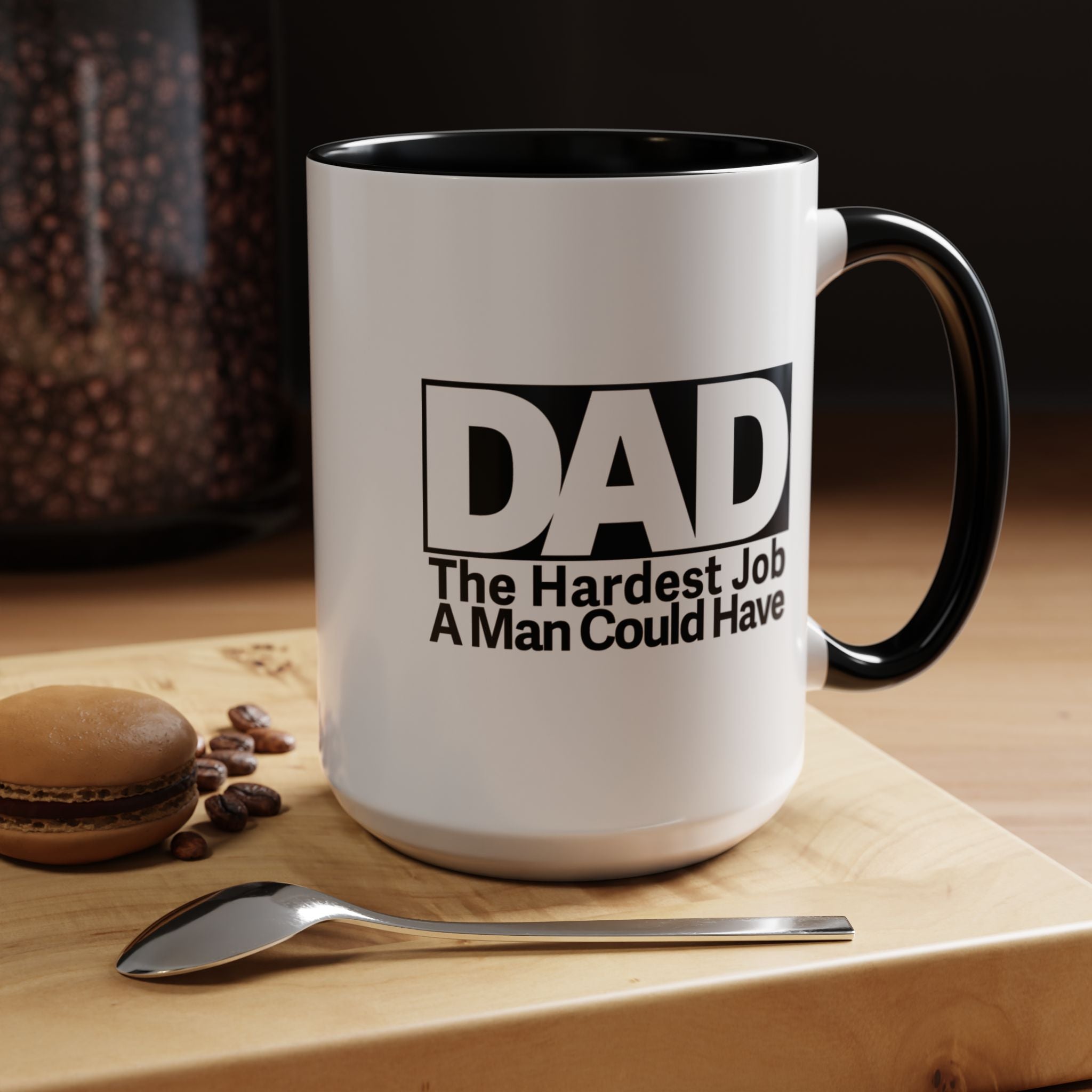 Dad's Hardest Job Coffee Mug, Gift for Father's Day, Birthday, Appreciation, Ceramic Drinkware, Inspirational Dad, Father Gift.