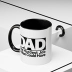 Dad's Hardest Job Coffee Mug, Gift for Father's Day, Birthday, Appreciation, Ceramic Drinkware, Inspirational Dad, Father Gift.