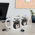No Es Pa Tanto, Playful Cat Mug , Perfect Gift for Cat Lovers, Coffee Tea Lovers, Animal Enthusiasts, Birthday, Everyday Use, kitchen Decor.