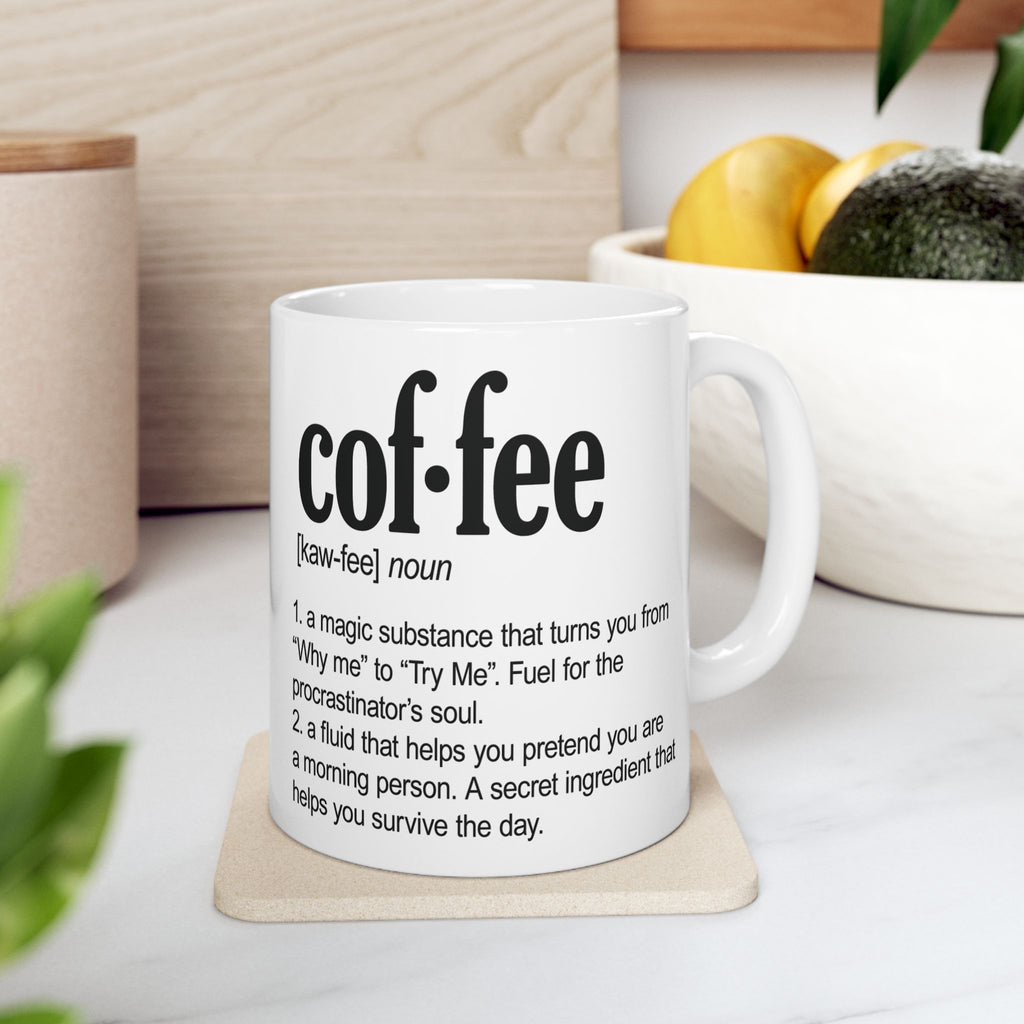 Humorous Coffee Definition Ceramic Mug — Funny Coffee Definition 11oz & 15oz