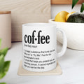 Humorous Coffee Definition Ceramic Mug — Funny Coffee Definition 11oz & 15oz