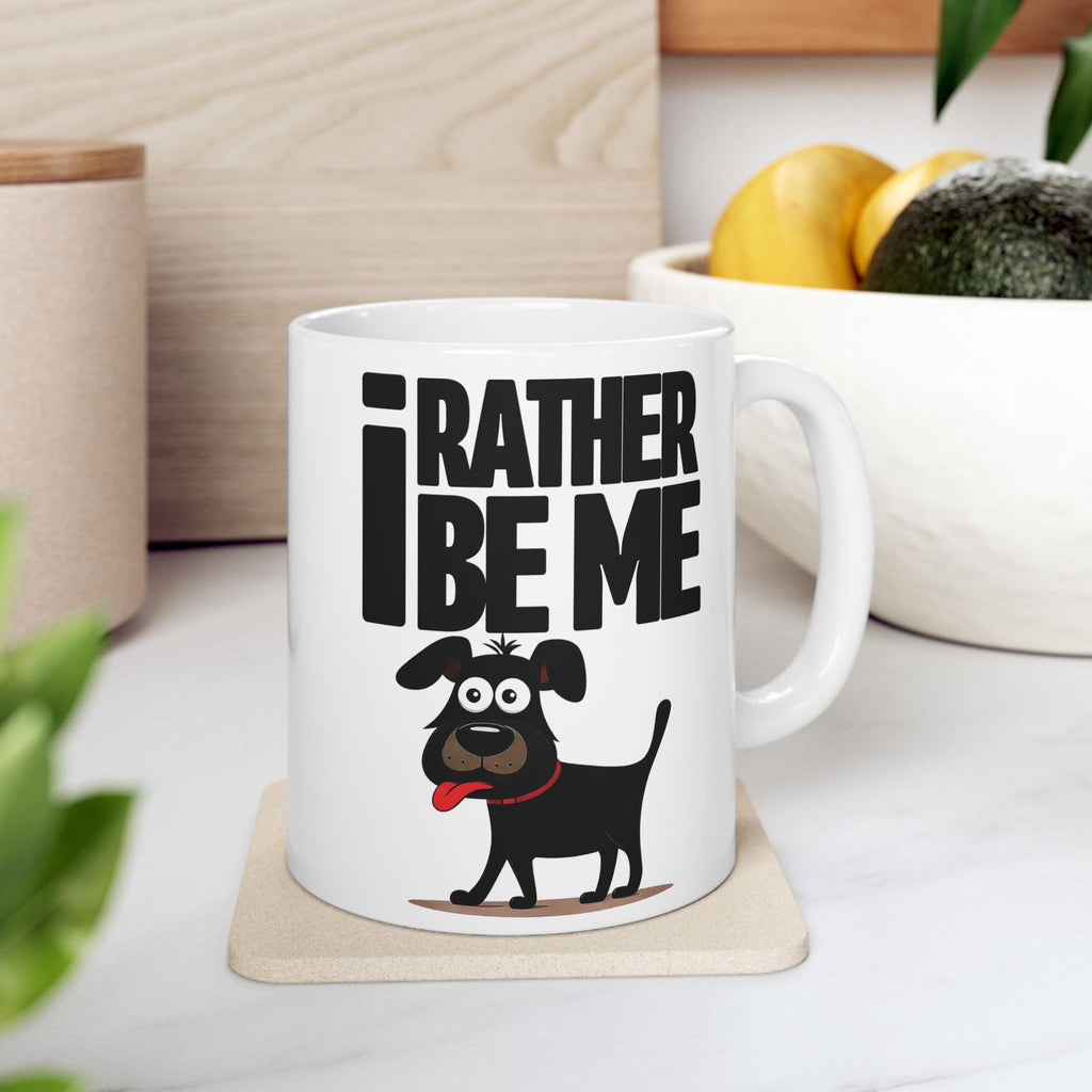 I Rather Be Me, Funny Dog Clip Art Ceramic Mug, Cute Dog Lover Gift, Dog Owner Coffee Cup, Pet Lover Tea Mug, Dog Mom, Dad Gift.