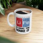 Inspirational Mug - Life Is What You Make It - Coffee Lovers Gift, Motivational Quote, Unique Kitchen Decor, 11oz, 15oz Tea Mug.