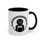 If You Have Nothing Nice To Say - KEEP QUIET Ceramic Coffee Mug, Funny Quote Tea Mug, Sarcastic Office Gift, Snarky Mug Gift 11oz 15 oz.