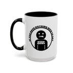 If You Have Nothing Nice To Say - KEEP QUIET Ceramic Coffee Mug, Funny Quote Tea Mug, Sarcastic Office Gift, Snarky Mug Gift 11oz 15 oz.
