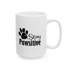 Stay Pawsitive Mug, Dog Lover Gift, Animal Lover Coffee Cup