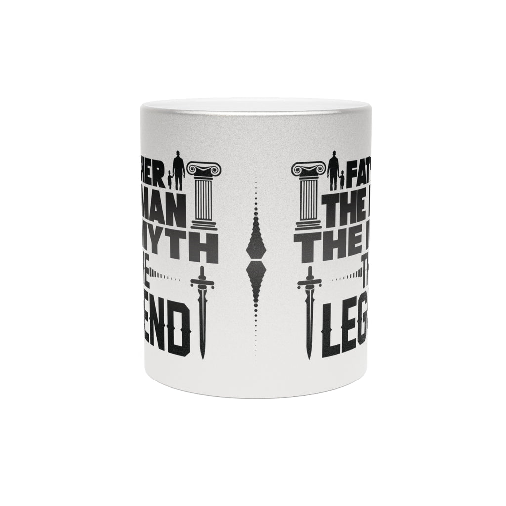 Father - The Man, The Myth, The Legend, Metallic Mug, Dad Gift, Father's Day Gift, Coffee/Tea Cup, 11oz Mug (Silver\Gold)