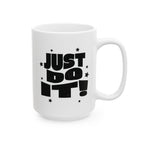 Motivational Ceramic Mug — "Just Do It!" Coffee Cup for Fitness Lovers & Office Inspiration