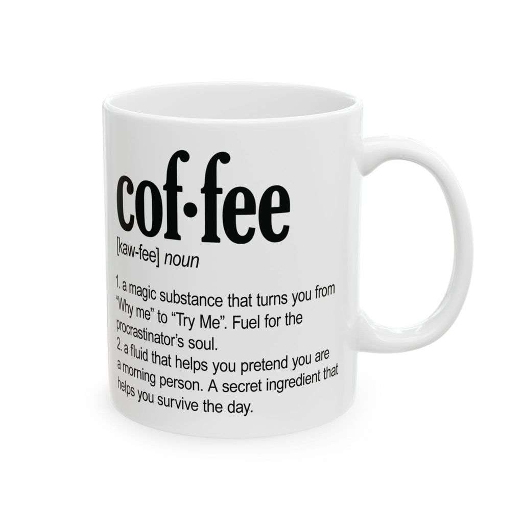 Humorous Coffee Definition Ceramic Mug — Funny Coffee Definition 11oz & 15oz