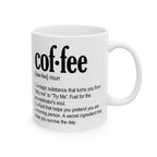 Humorous Coffee Definition Ceramic Mug — Funny Coffee Definition 11oz & 15oz