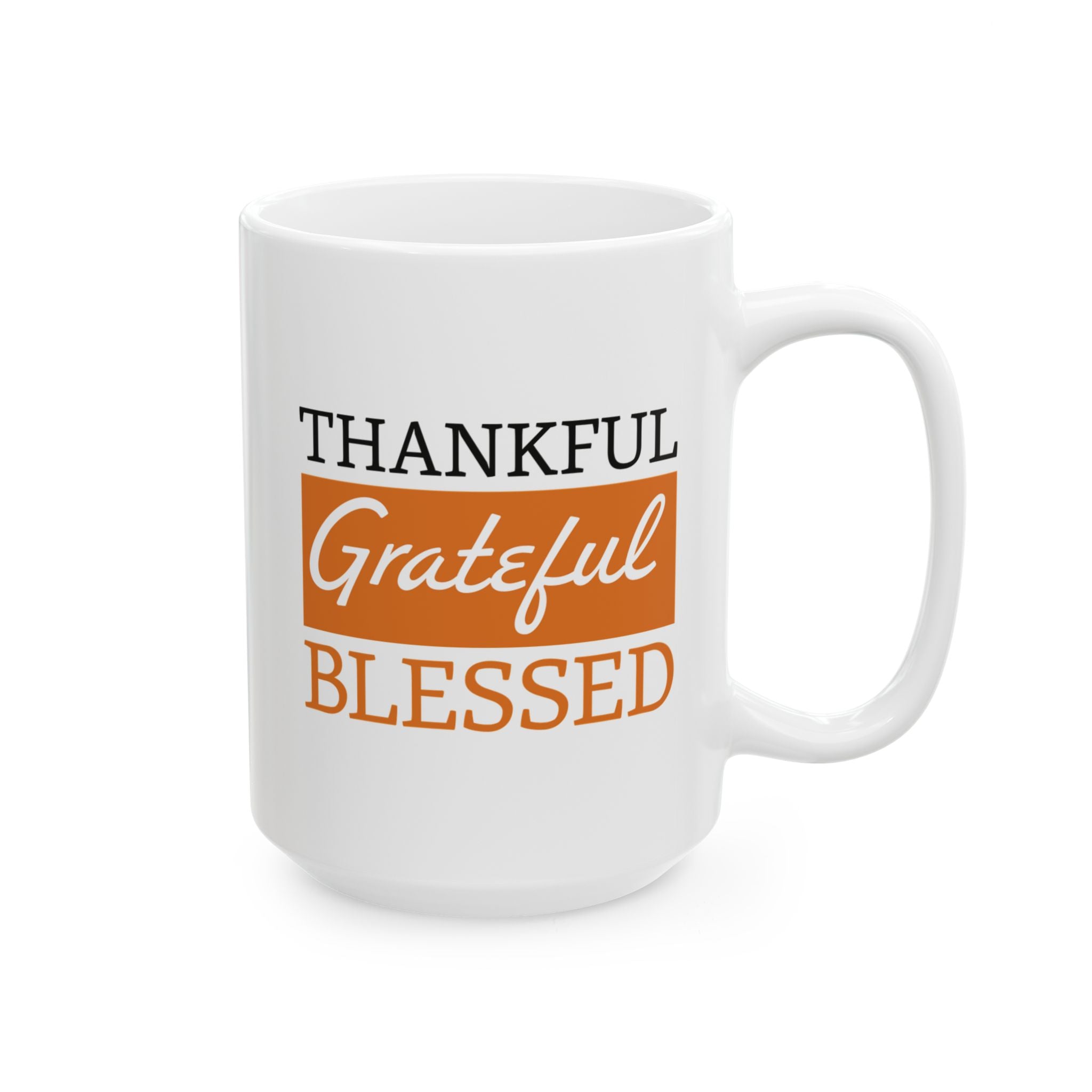 Thankful Grateful Blessed Ceramic Mug.