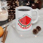 You Are One In A Melon 11 OZ Mug
