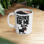 I Rather Be Me, Funny Dog Clip Art Ceramic Mug, Cute Dog Lover Gift, Dog Owner Coffee Cup, Pet Lover Tea Mug, Dog Mom, Dad Gift.
