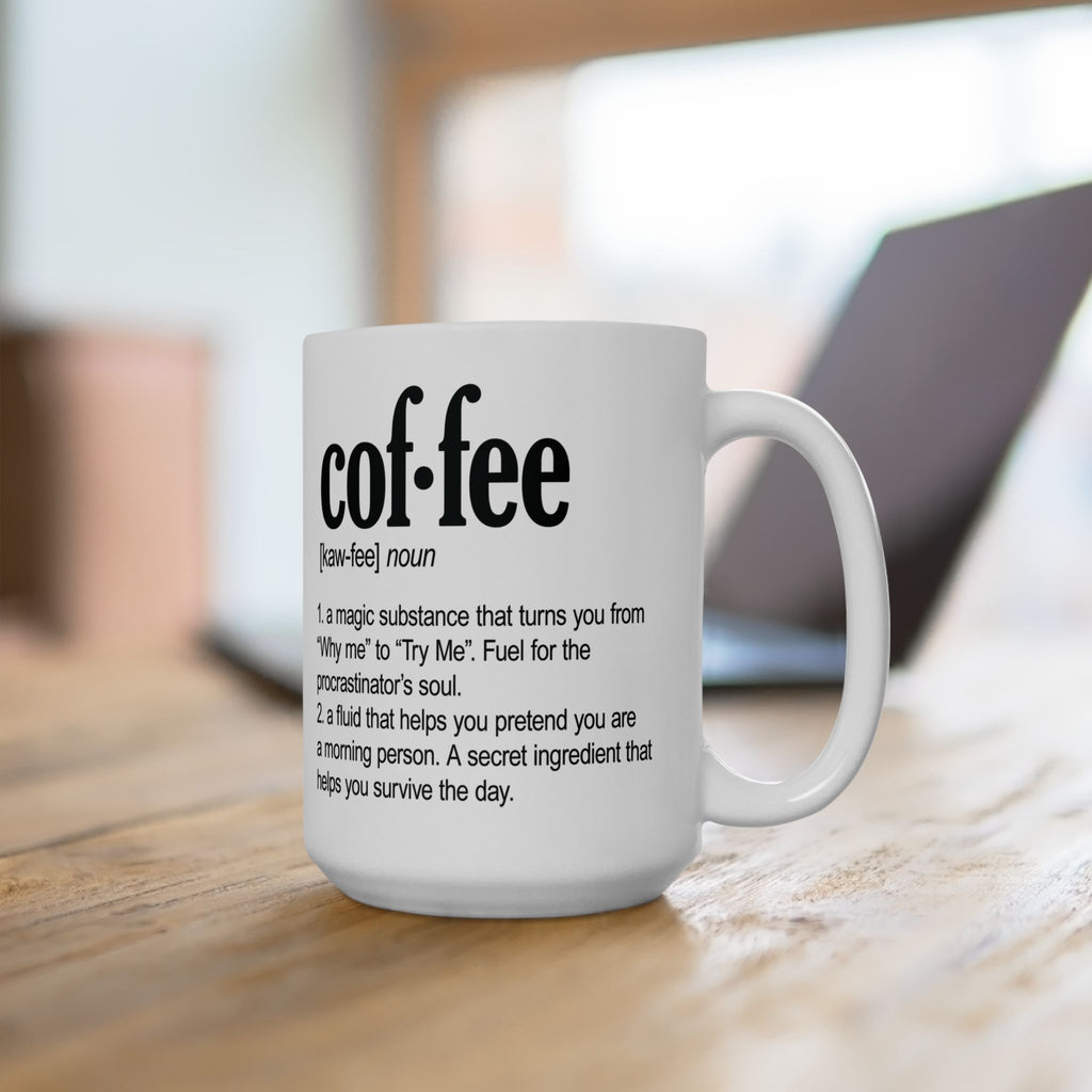 Humorous Coffee Definition Ceramic Mug — Funny Coffee Definition 11oz & 15oz