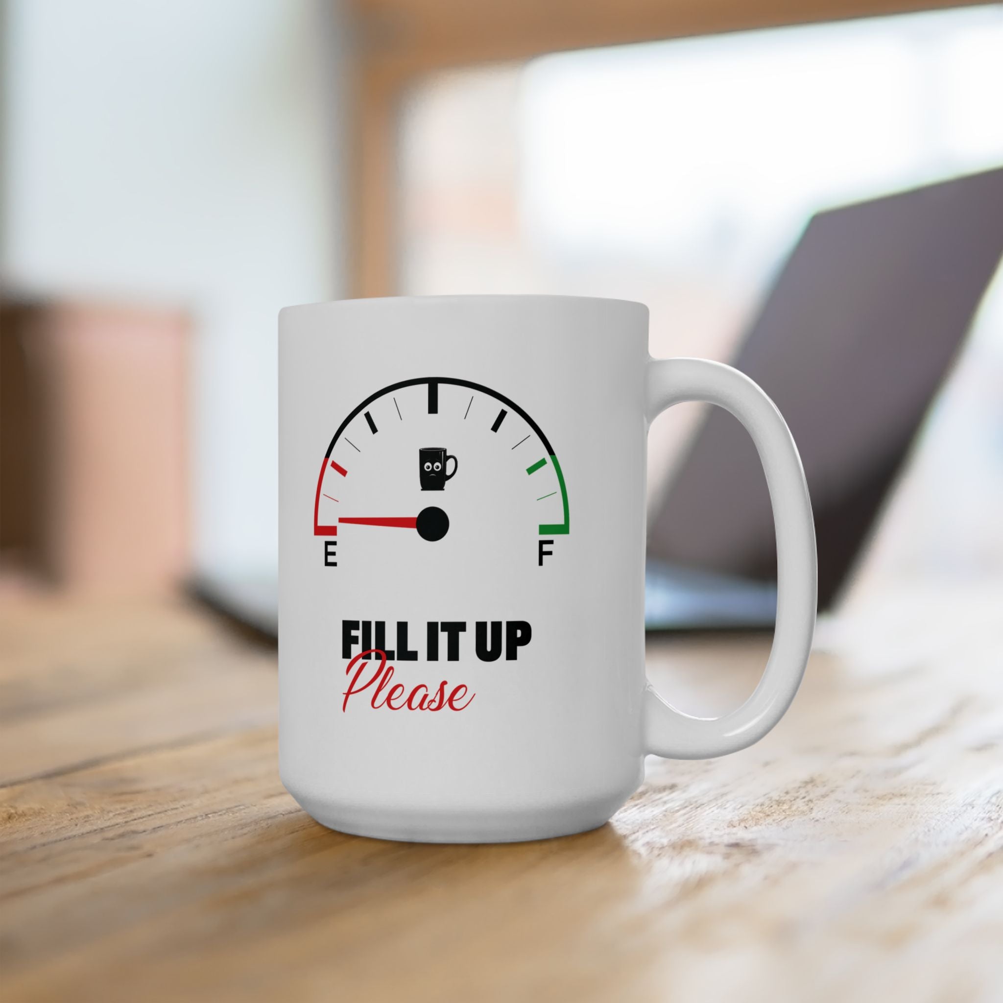 Fill It Up Please, Gas Gauge Custom Design Ceramic Mug