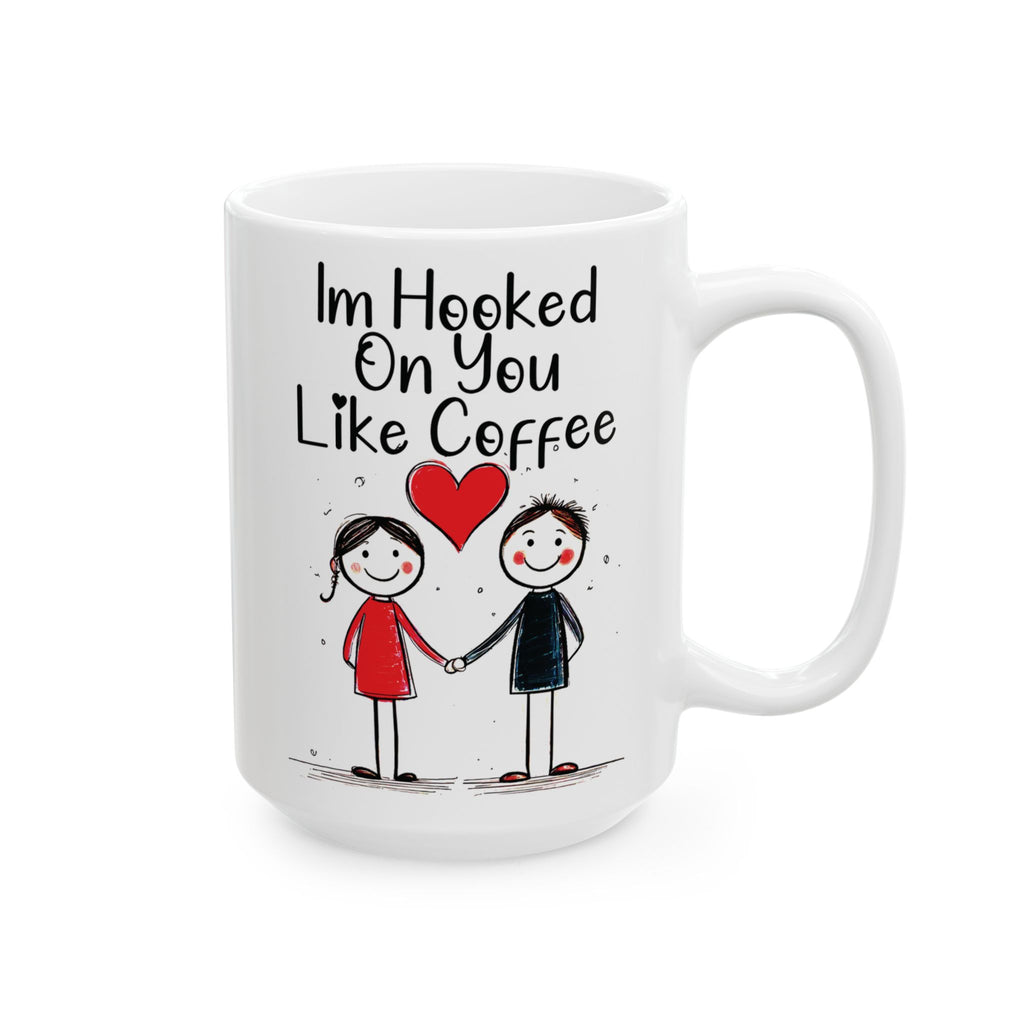 I'm Hooked On You Coffee Mug, Romantic Ceramic Cup for Couples, Love Gift, Anniversary Present, Relationship Quote, 15oz Novelty Tea Cup.